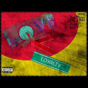 Love < Loyalty (Explicit)