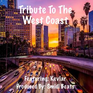 Tribute To The West Coast (feat. Kevlar) (Explicit)