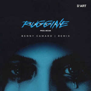 Ruggine (Benny Camaro Remix|Explicit)