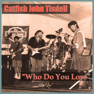 Who Do You Love (Live) [feat. James "Elmo" Lierley, Mario Faure, Dan Bash & Tom Tierney]