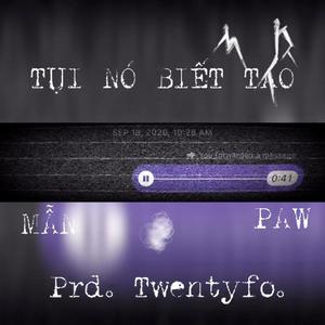 Tụi Nó Biết Tao (feat. Mẫn) [Explicit]