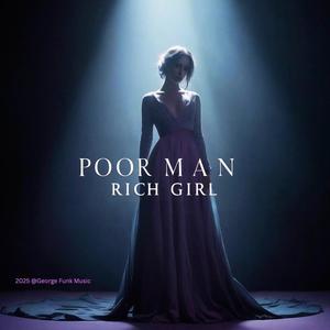 Poor Man, Rich Girl