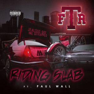 Ridin Slab (feat. Paul Wall) [Explicit]