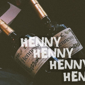 Henny (Explicit)