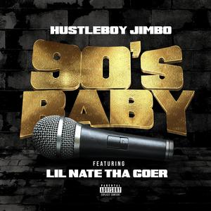 90's Baby (feat. Lil Nate Tha Goer) [Explicit]