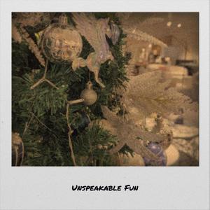 Unspeakable Fun