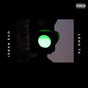Green Light (feat. Leno TK) (Explicit)