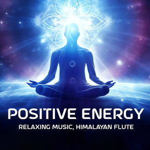 Positive Energy Relaxing Music Himalayan Flute