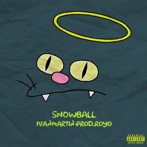 SNOWBALL (feat. ROYO) (Explicit)