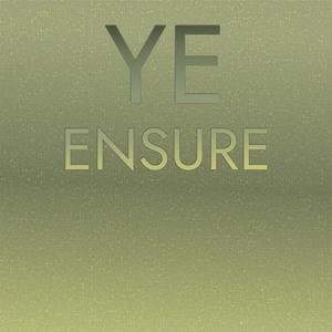 Ye Ensure