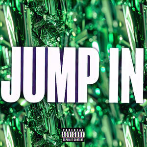 JUMP IN (feat. 22HOUDINI) [Explicit]