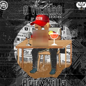 O VICIADO cocktail (Explicit)