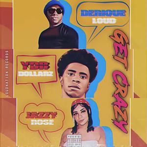 Get Crazy(feat. Jazzy Rose & Ydr Dollarz) (Explicit)