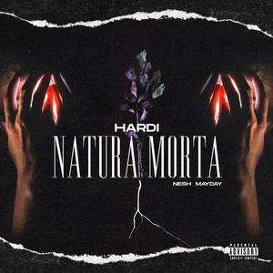 Natura morta(feat. Nesh Mayday) (Explicit)