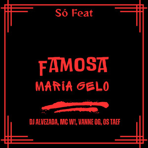 Famosa Maria Gelo (Explicit)