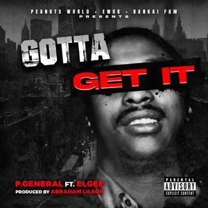 Gotta Get It (feat. Elgee) (Explicit)