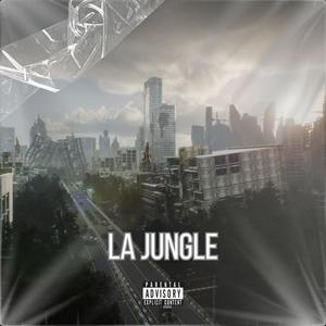 La Jungle (Explicit)