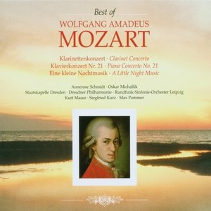 Wolfgang Amadeus Mozart: Klarinettenkonzert, Klavierkonzert No. 21, Eine kleine Nachtmusik (Best of Wolfgang Amadeus Mozart: Clarinet Concerto, Piano Concerto No. 21 & A Little Night Music)