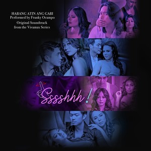 Habang Atin Ang Gabi (Original Soundtrack From The Vivamax Series "Sssshhh!")