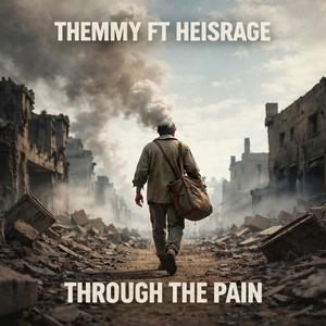 THROUGH THE PAIN (feat. Heisrage)