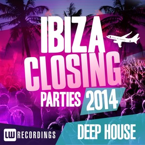 Ibiza Closing Parties 2014 - Deep House