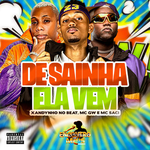 DE SAINHA ELA VEM (Explicit)