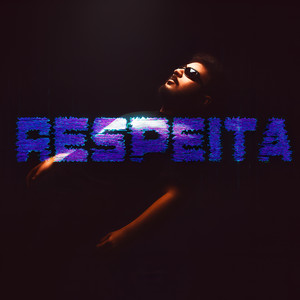Respeita (Explicit)