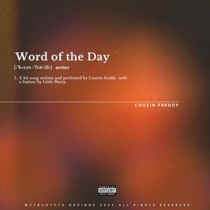 WORD OF THE DAY (feat. Little Bazzy) (Explicit)