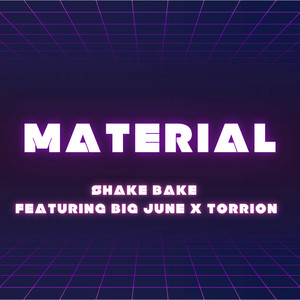 Material (feat. Big June & Torrion) [Explicit]