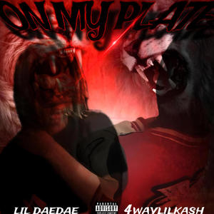 On My Plate (feat. 4waylilkash) (Explicit)