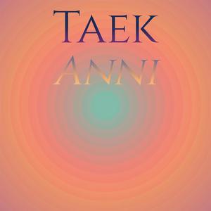 Taek Anni