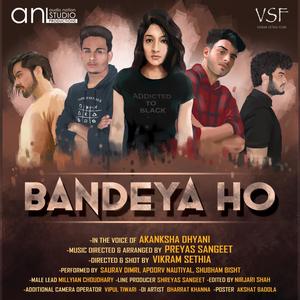 Bandeya Ho (feat. Akanksha Dhyani)