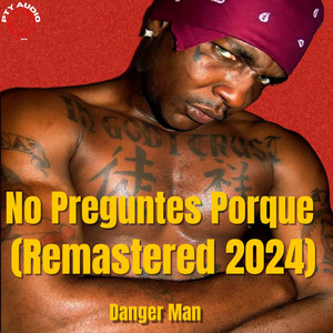 No Preguntes Porque (Remastered 2024) [Explicit]