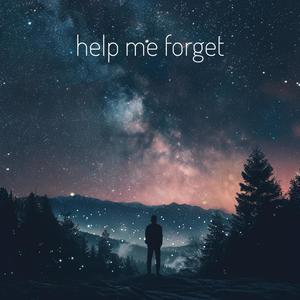 Help Me Forget