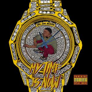 My Time Is Now the Mixtape (Explicit)