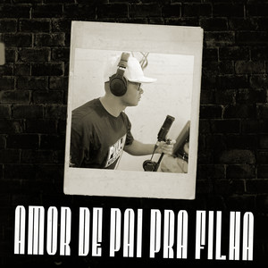 AMOR DE PAI PRA FILHA