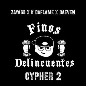 Finos Delincuentes Cypher 2 (feat. K Daflame & Daeven) (Explicit)