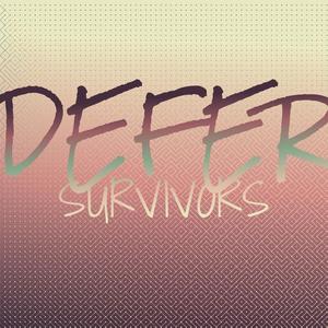 Defer Survivors