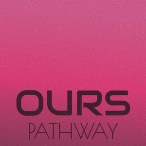 Ours Pathway