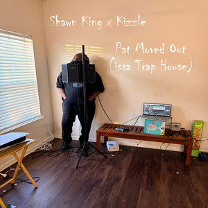 Pat Moved Out (Issa Trap House) (Explicit)