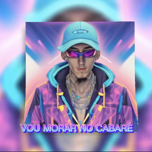 Vou Morar no Cabaré (Explicit)