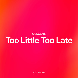 Too Little Too Late (Extended Mix)
