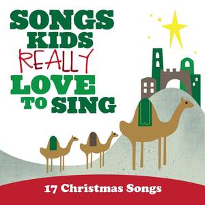 Songs Kids Really Love To Sing 17 Christmas Songs