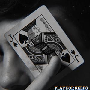 Play For Keeps