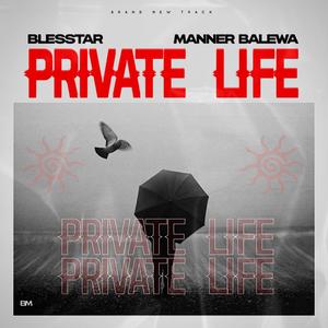 PRIVATE LIFE (feat. Manner Balewa)