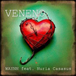 Veneno (feat. Nuria Casasús) [Explicit]