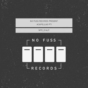 No Fuss Records Present Acapellas, Pt. 1 (Explicit)