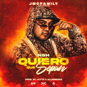 Quiero Que Sepan (feat. Nsh & Jvytz) (Explicit)