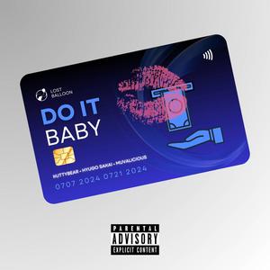 Do It Baby (feat. Hyugo Sakai & Muvalicious) [Explicit]