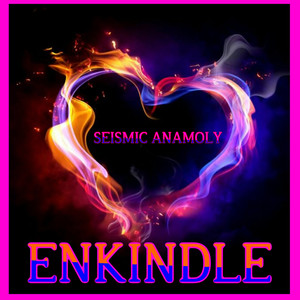 Enkindle (The Best of Seismic Anamoly)